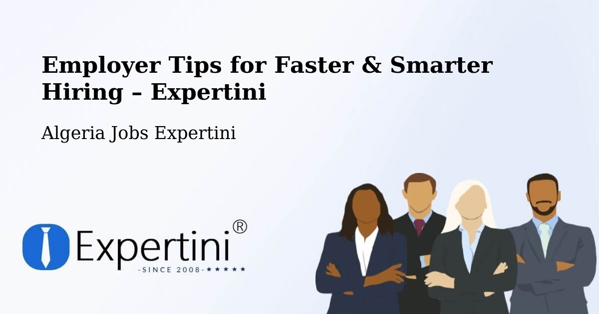 Employer Tips for Hiring & Recruitment – Frenda - Frenda, Algeria Jobs Expertini