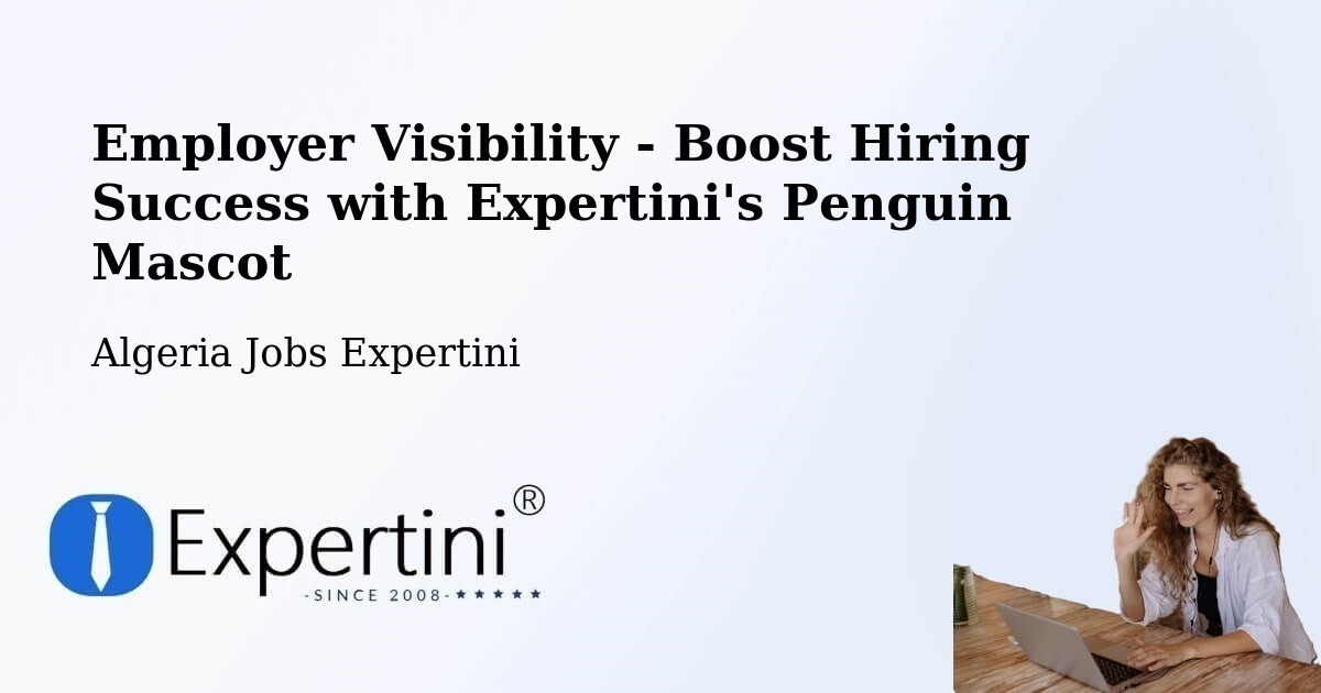 CV and Resume Visibility Optimization – Frenda - Algeria Jobs Expertini